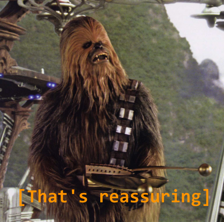 When+you+realize+that+the+Wookies+speak+a+different+language+which+has+no+subtitles%2C+thus+you+can+slap+any+quote+on+them+and+increase+the+meme+value.