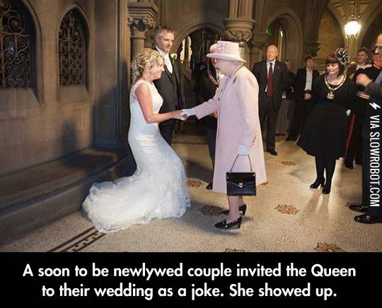 When+the+queen+shows+up+to+your+wedding.