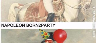 Napoleon+Born2party.