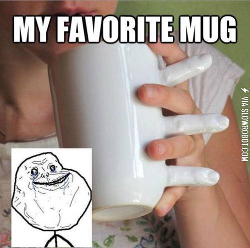 Forever+alone+mug.
