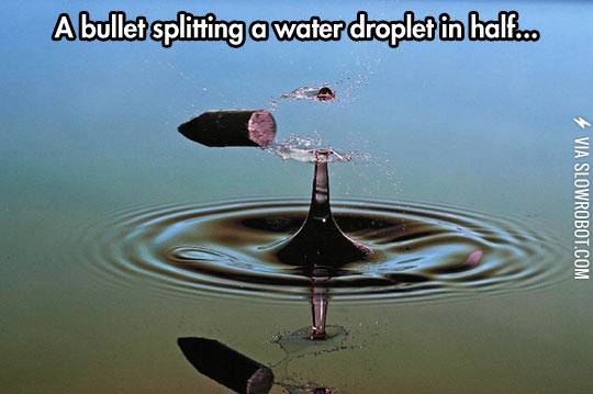 A+bullet+splitting+a+water+droplet+in+half.
