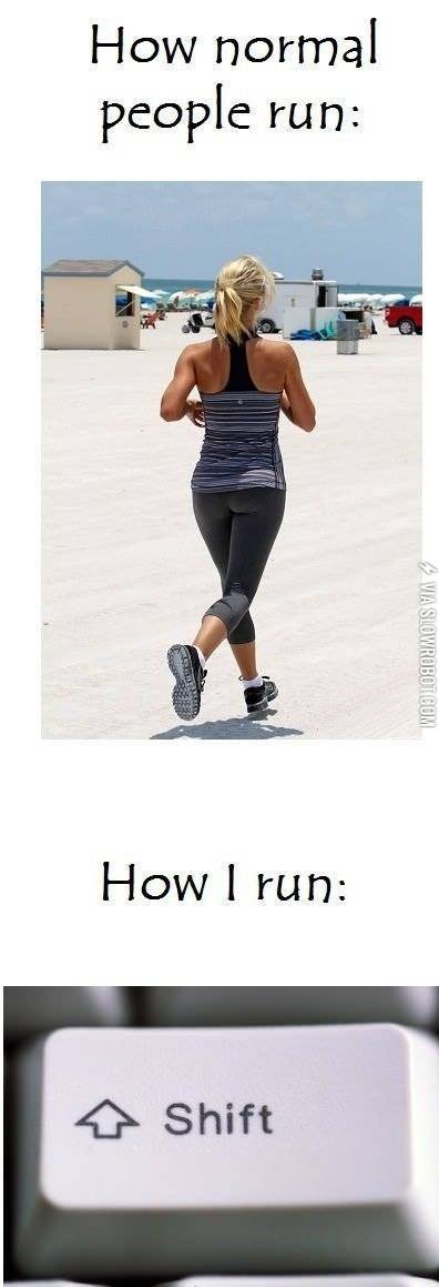 How+normal+people+run+vs.+How+I+run.