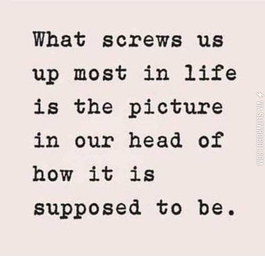 The+Thing+That+Screws+Us+Up+Most+In+Life