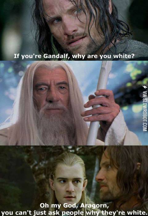 That%26%238217%3Bs+so+racist%2C+Aragorn%21