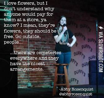 Never+pay+for+flowers.