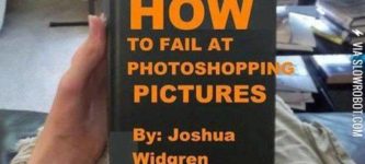 How+to+fail+at+photoshopping+pictures.