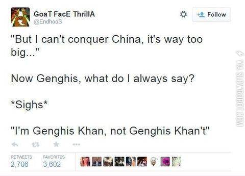 Genghis+never+gave+up
