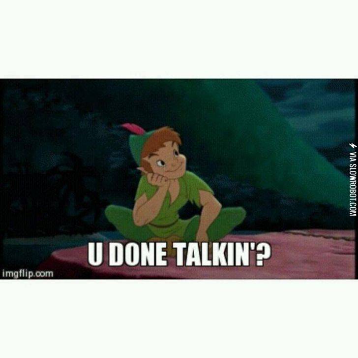 You+done+talkin%3F