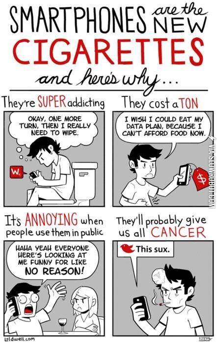 Smartphones+are+the+new+cigarettes.