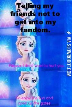 Telling+my+friends+not+to+get+involved+in+my+fandom