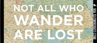 Not+All+Who+Wander+Are+Lost