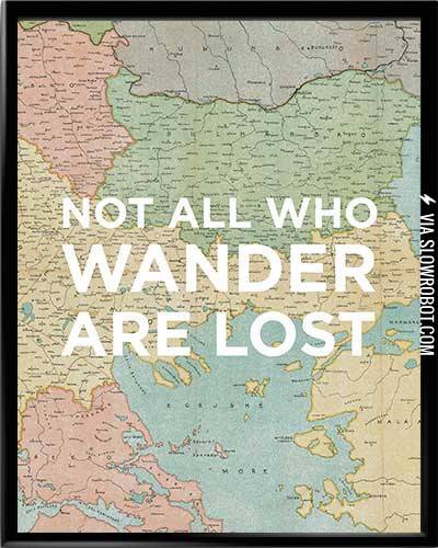 Not+All+Who+Wander+Are+Lost