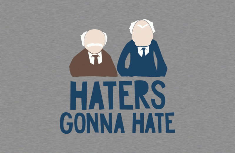 Haters+gonna+hate.