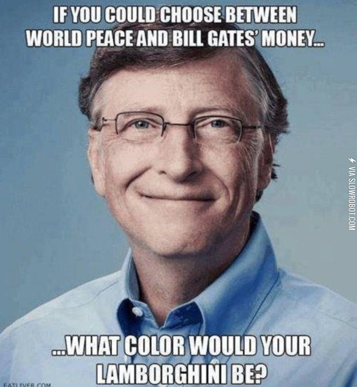 Between+World+Peace+and+Bill+Gates%26%238217%3B+money.