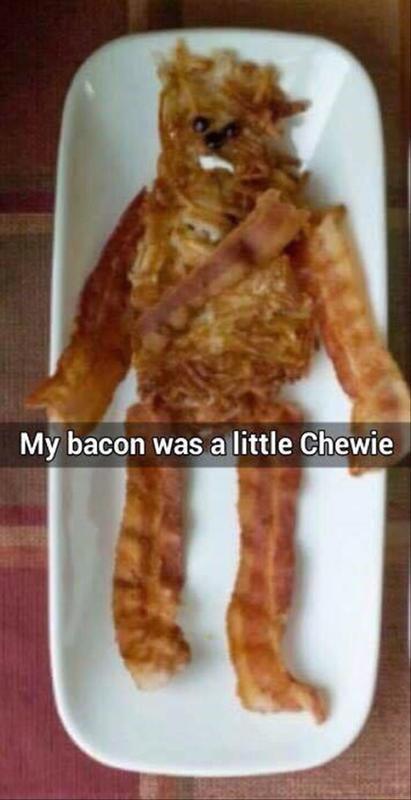 My+bacon+was+a+little+Chewie