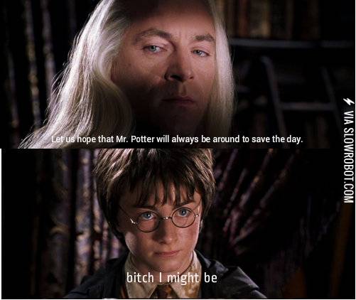 LET+US+HOPE+THAT+MR+POTTER+WILL+ALWAYS+BE+AROUND+TO+SAVE+THE+DAY