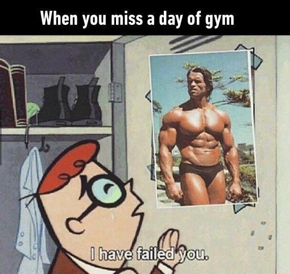 When+you+miss+a+day+at+the+gym