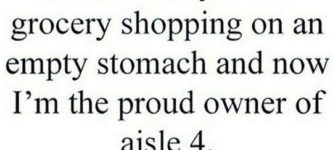 Accidentally+Went+Shopping+On+An+Empty+Stomach