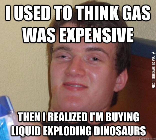 I+used+to+think+gas+was+expensive%26%238230%3B