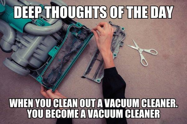 You+are+the+vacuum+cleaner
