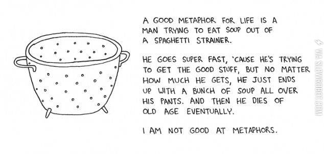 I+am+not+good+at+metaphors.