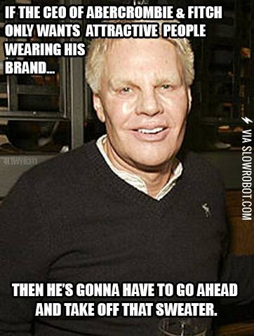 If+the+CEO+of+Abercrombie+%26%23038%3B+Fitch%26%238230%3B