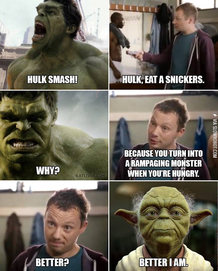 Hulk%2C+eat+a+Snickers%26%238230%3B