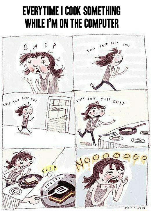 Everytime+I+cook+something+while+on+the+computer