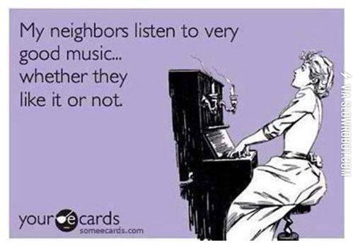 My+neighbors+listen+to+very+good+music%26%238230%3B