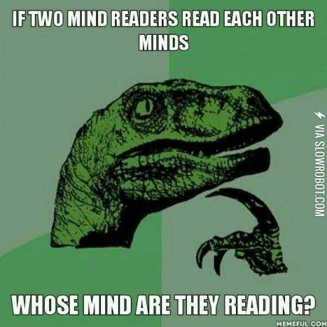 Mind+readers%26%238217%3B+problems%26%238230%3B