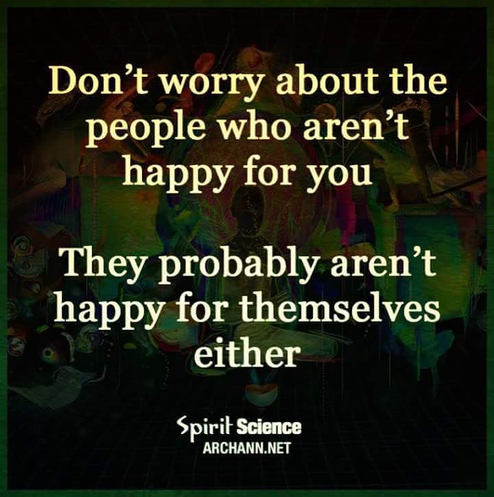 Don%26%238217%3Bt+worry+about+the+people+who+aren%26%238217%3Bt+happy+for+you.