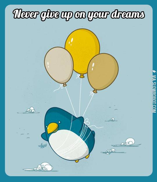 Never+give+up+on+your+dreams.