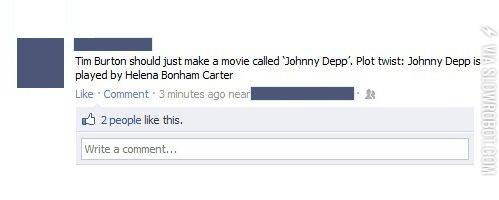 Tim+Burton+should+just+make+a+movie+called+%26%238220%3BJohnny+Depp.%26%238221%3B