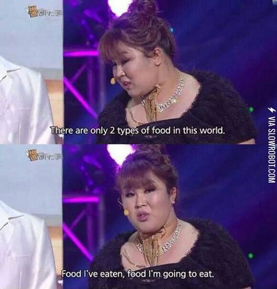 There+are+only+two+types+of+food+in+this+world.