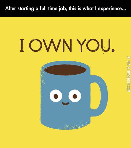 After+starting+a+full-time+job%26%238230%3B