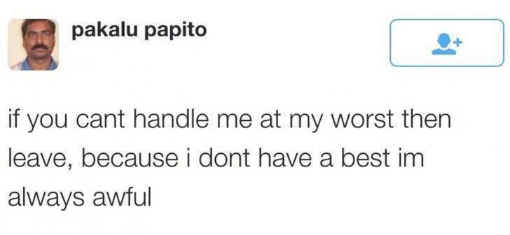 If+you+can%26%238217%3Bt+handle+me+at+my+worst%26%238230%3B