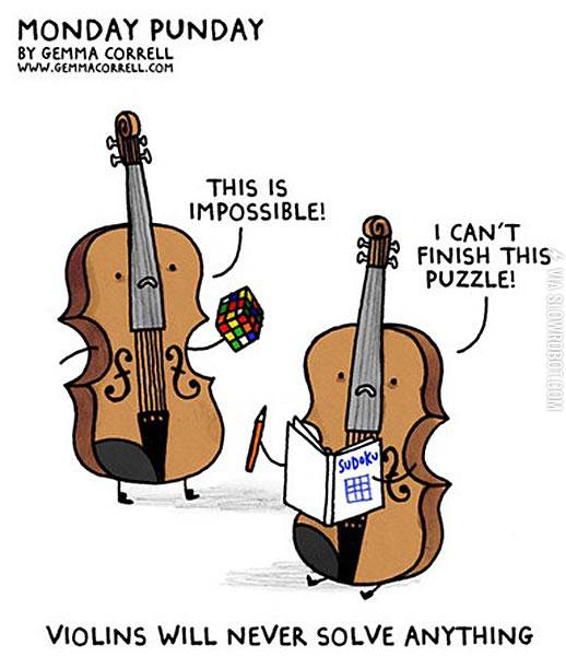 Violins+will+never+solve+anything.