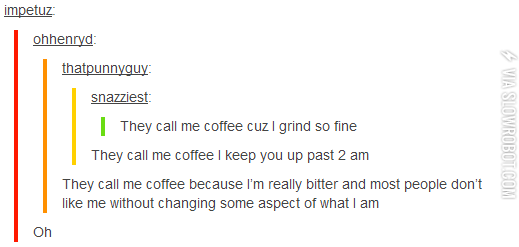 They+call+me+coffee.