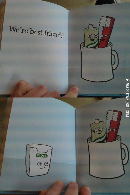 Nobody+likes+to+floss.