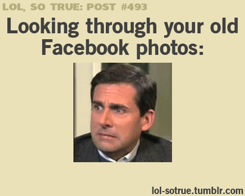Looking+through+your+old+Facebook+photos.