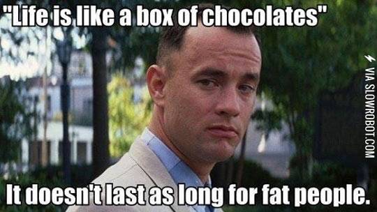 Life+is+like+a+box+of+chocolates.