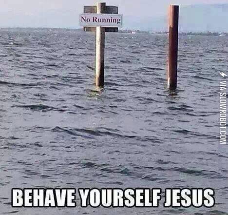 Behave+yourself+jesus