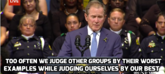 A+quote+from+Bush%26%238217%3Bs+speech+for+the+fallen+Dallas+police+officers.