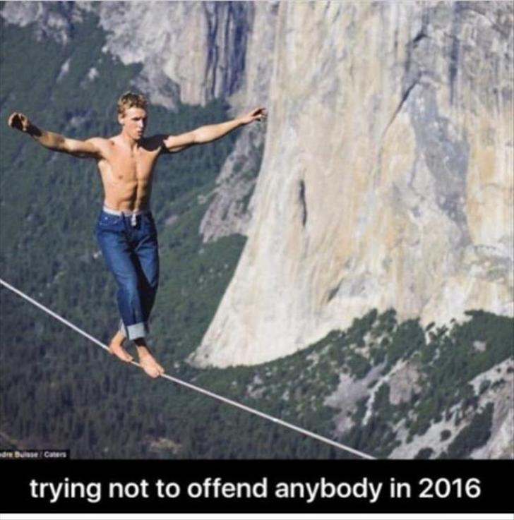 Trying+not+to+offend+anybody+in+2016