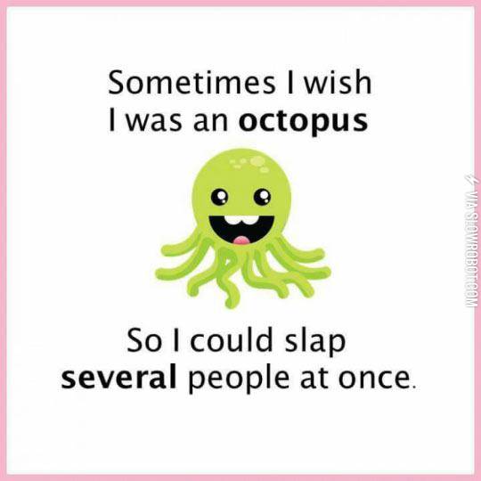 I+Wish+I+Was+An+Octopus