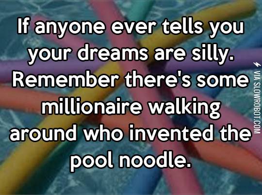 If+anyone+ever+tells+you+your+dreams+are+silly.
