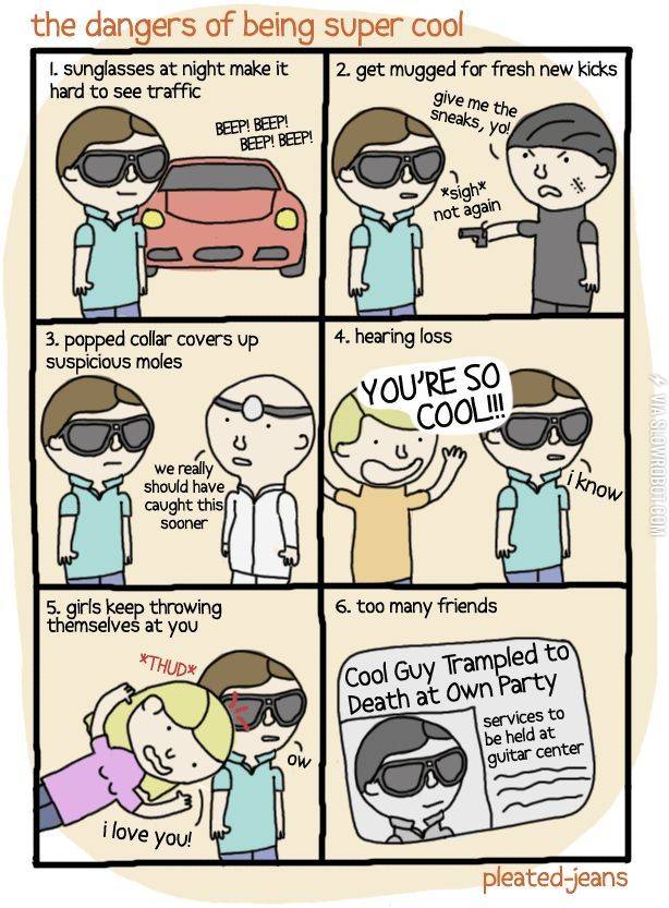 The+dangers+of+being+super+cool.