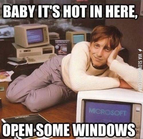 Baby+it%26%238217%3Bs+hot+in+here%2C+open+some+Windows.