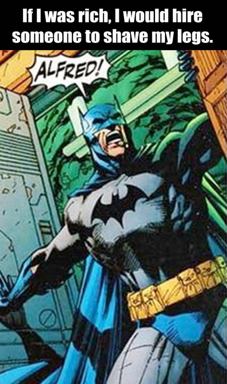 If+I+was+rich+I%26%238217%3Bd+hire+someone+to+shave+my+legs