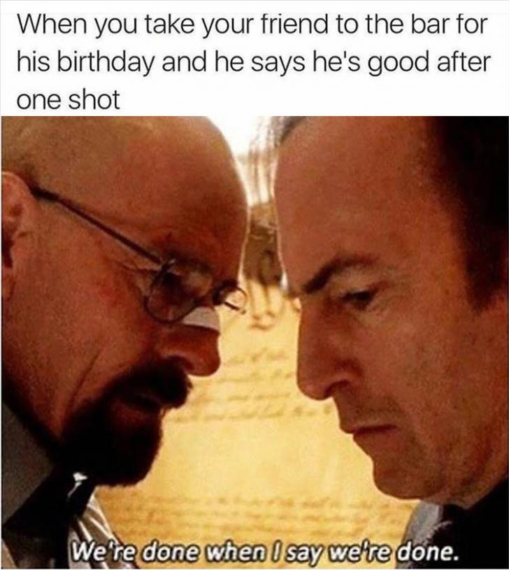 When+you+take+your+friend+to+the+bar+for+his+birthday